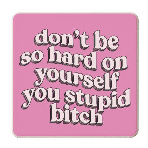 ART WOW – wholesale Coasters – Coasters 'Don't Be So Hard On Yourself'2