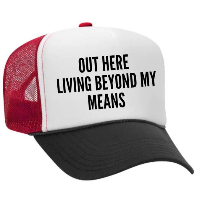Here Draußen Living Beyond My Means Truckerhut für den Großhandel von Inappropriate Trucker Hats
