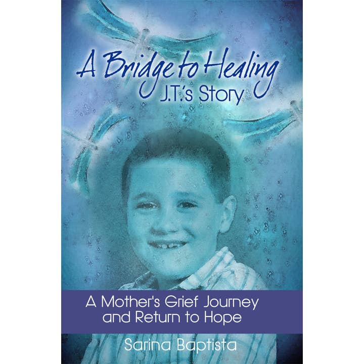 Bridge to Healing Press - Wholesale Self-Help & Personal Development Book - A Bridge to Healing: J.T.'s Story - A Mother's Grief Journey