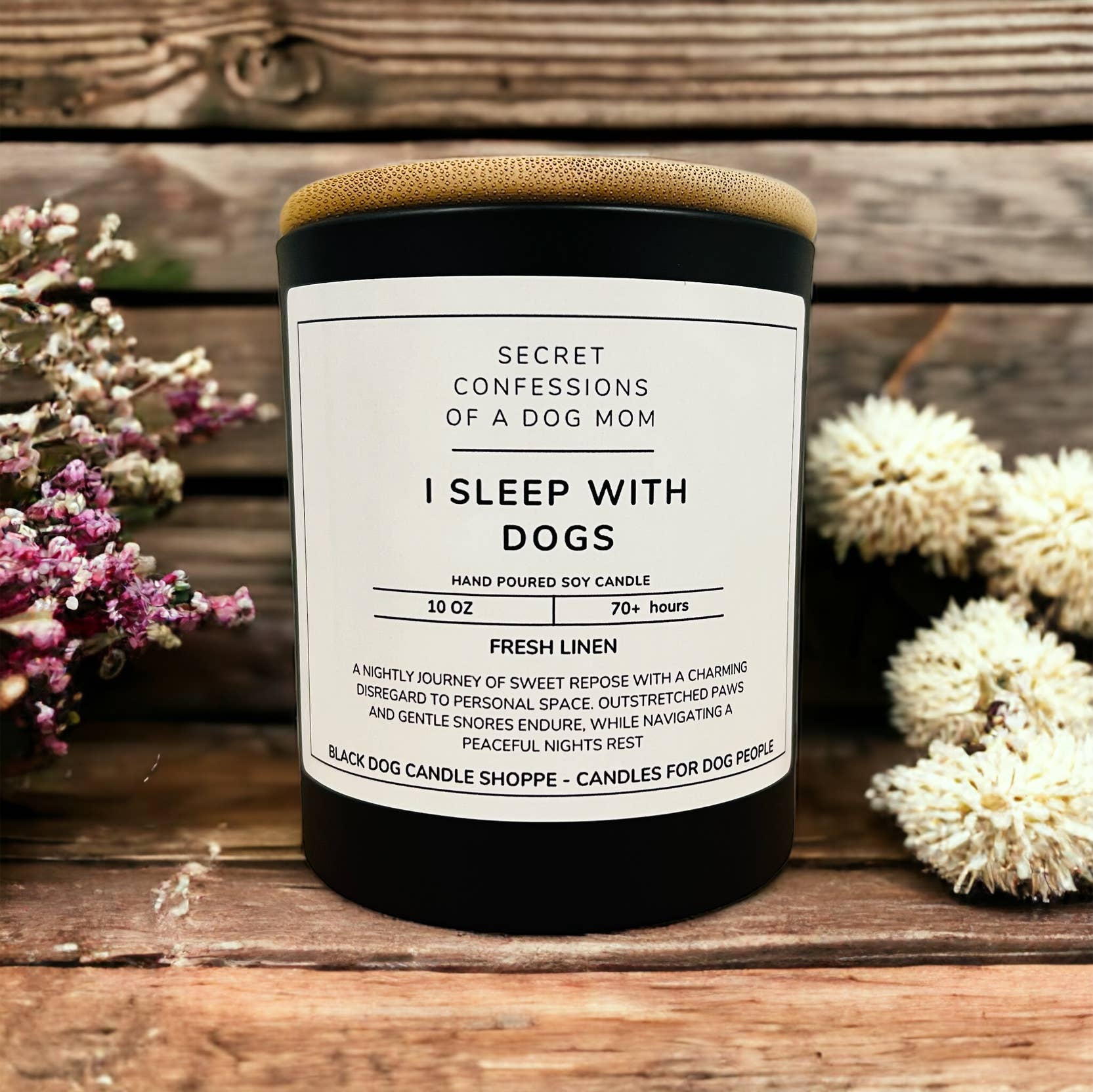 The Black Dog Candle Shoppe - Wholesale Jar/Filled Candle - Secret Confessions of a Dog Mom - I Sleep with Dogs3