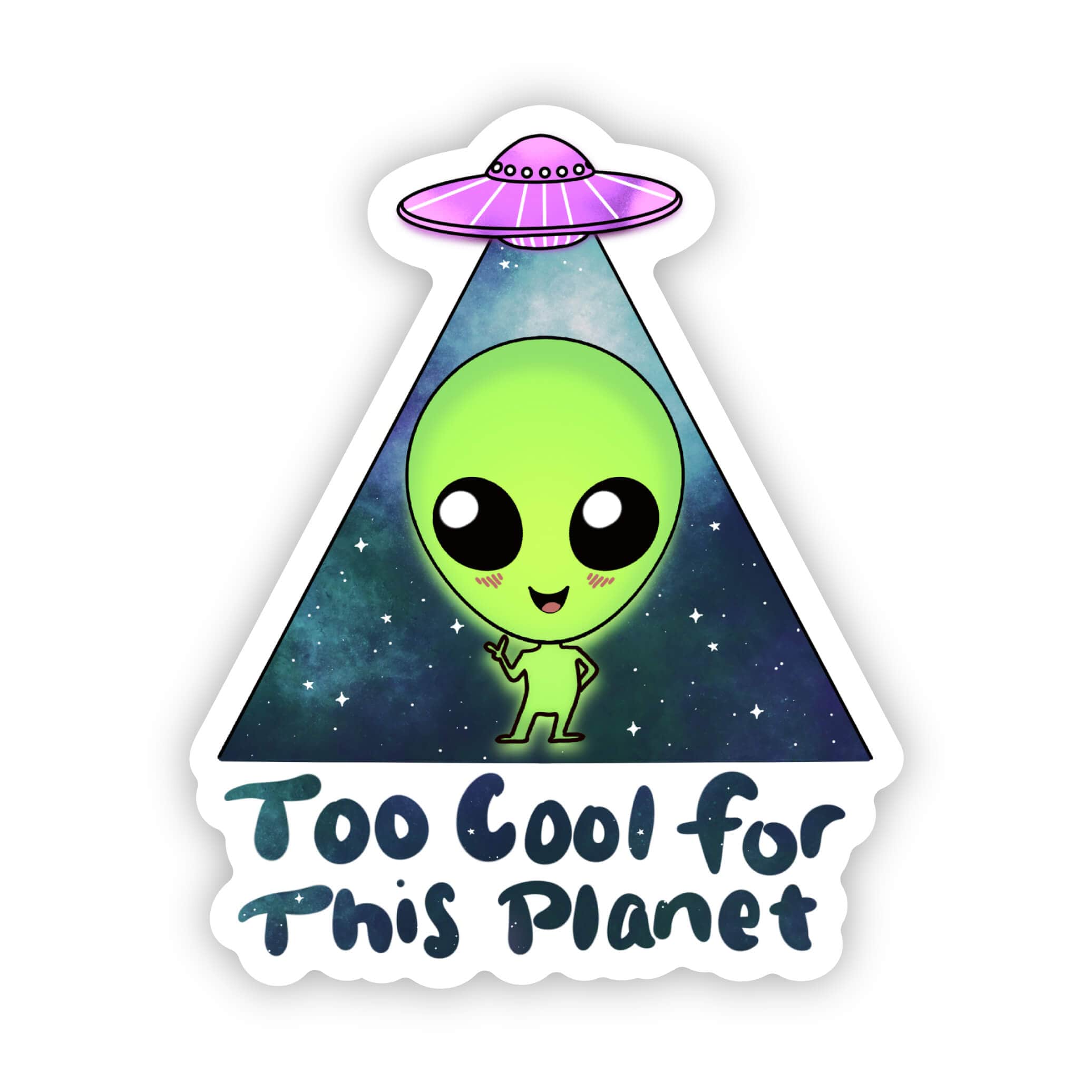 Big Moods - Wholesale Sticker - "Too Cool For This Planet" Alien Sticker