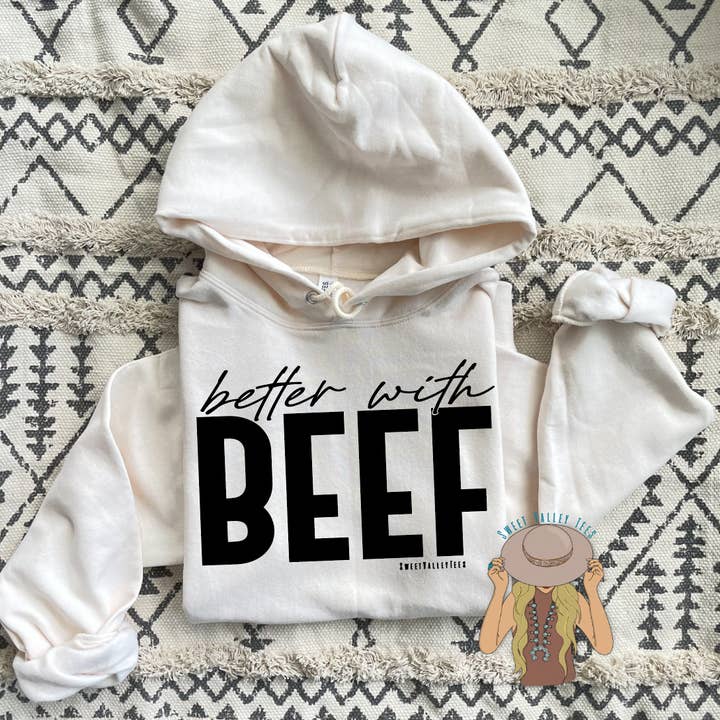 Better with BEEF - Sweet Cream Hoodie for wholesale by Sweet Valley Tees
