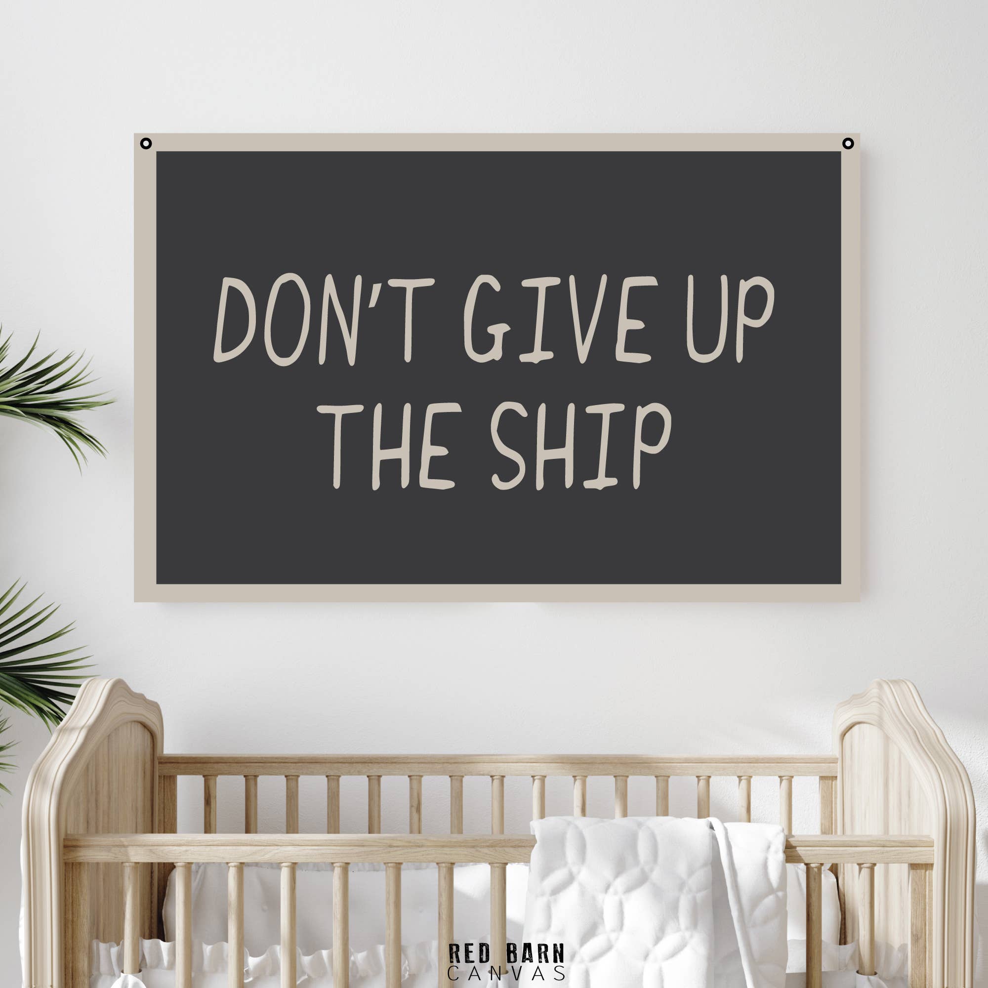 Red Barn Canvas - Wholesale Banner - Don't Give Up The Ship2