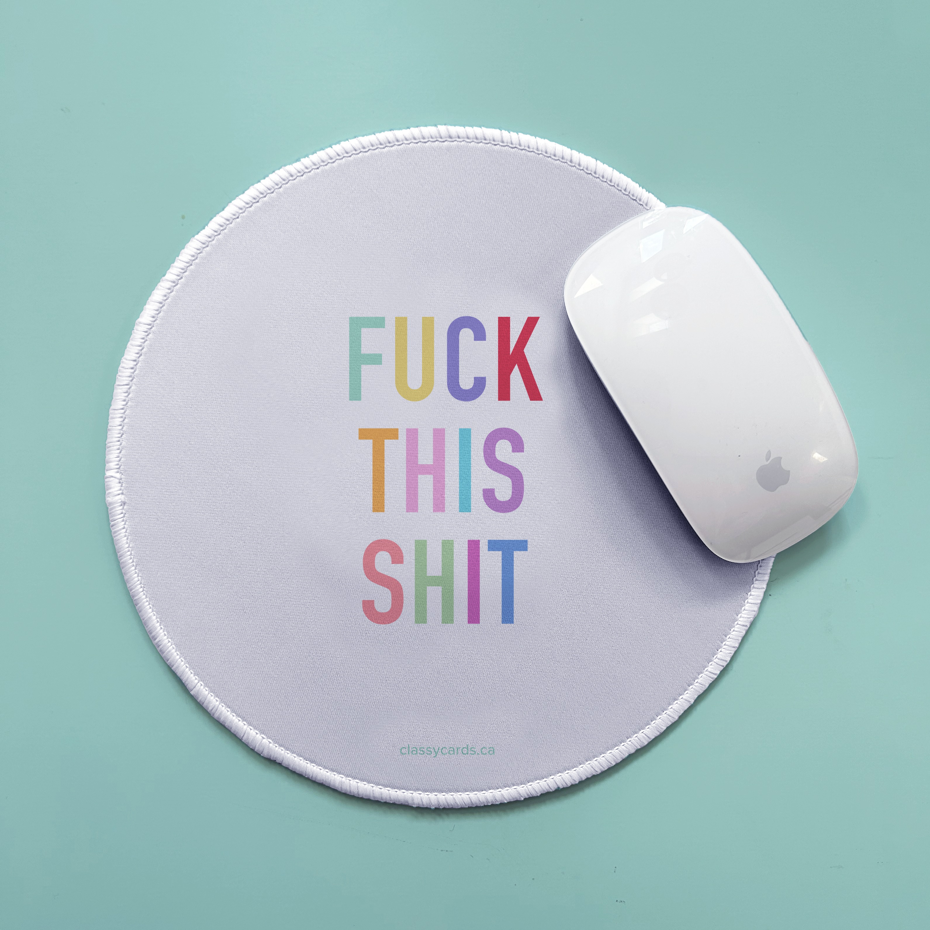 Classy Cards Creative - Wholesale Mousepad/Trackpad - Fuck This Shit Mousepad0