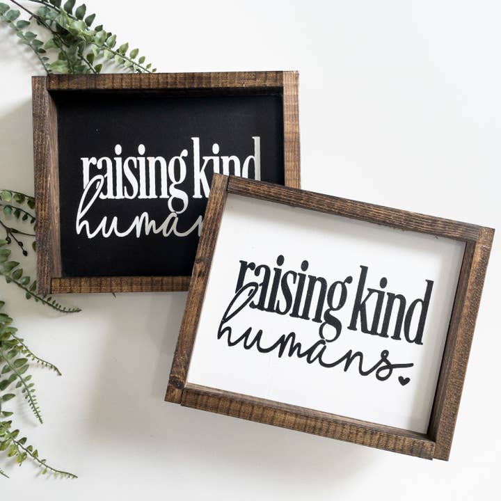 Raising Kind Humans l Wood Signs for wholesale by After5 Designs