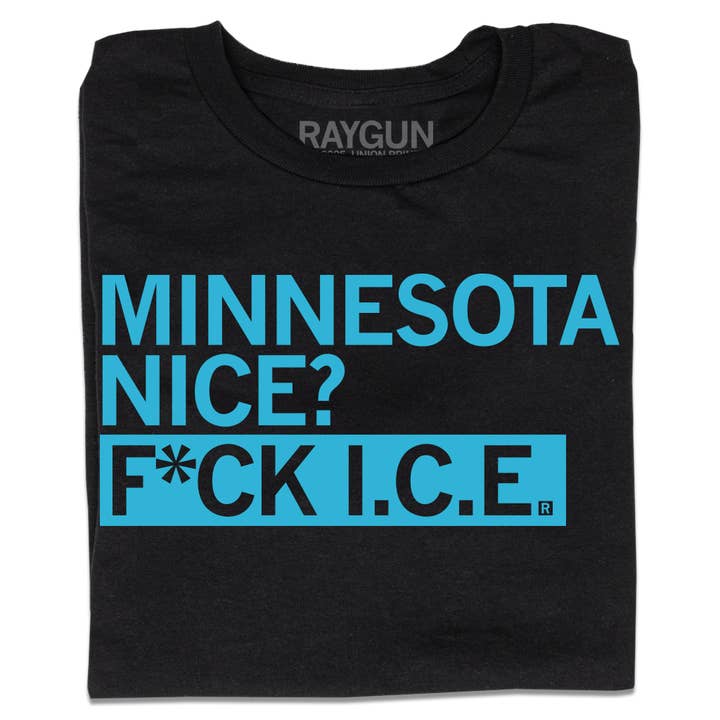 Minnesota Nice? F ICE for wholesale by RAYGUN