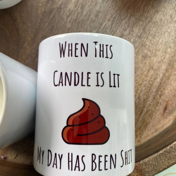When this candle is lit my day has been shit funny candle for wholesale by Giftieness