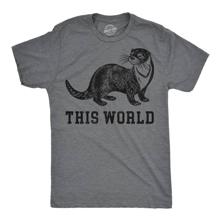 T-shirt Homme Otter This World pour la vente par Crazy Dog T-Shirts