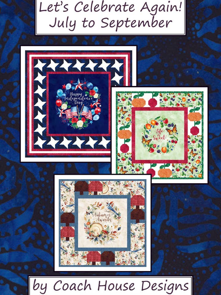 Låt oss fira igen! Juli till september Quilt Pattern för wholesale av Coach House Designs