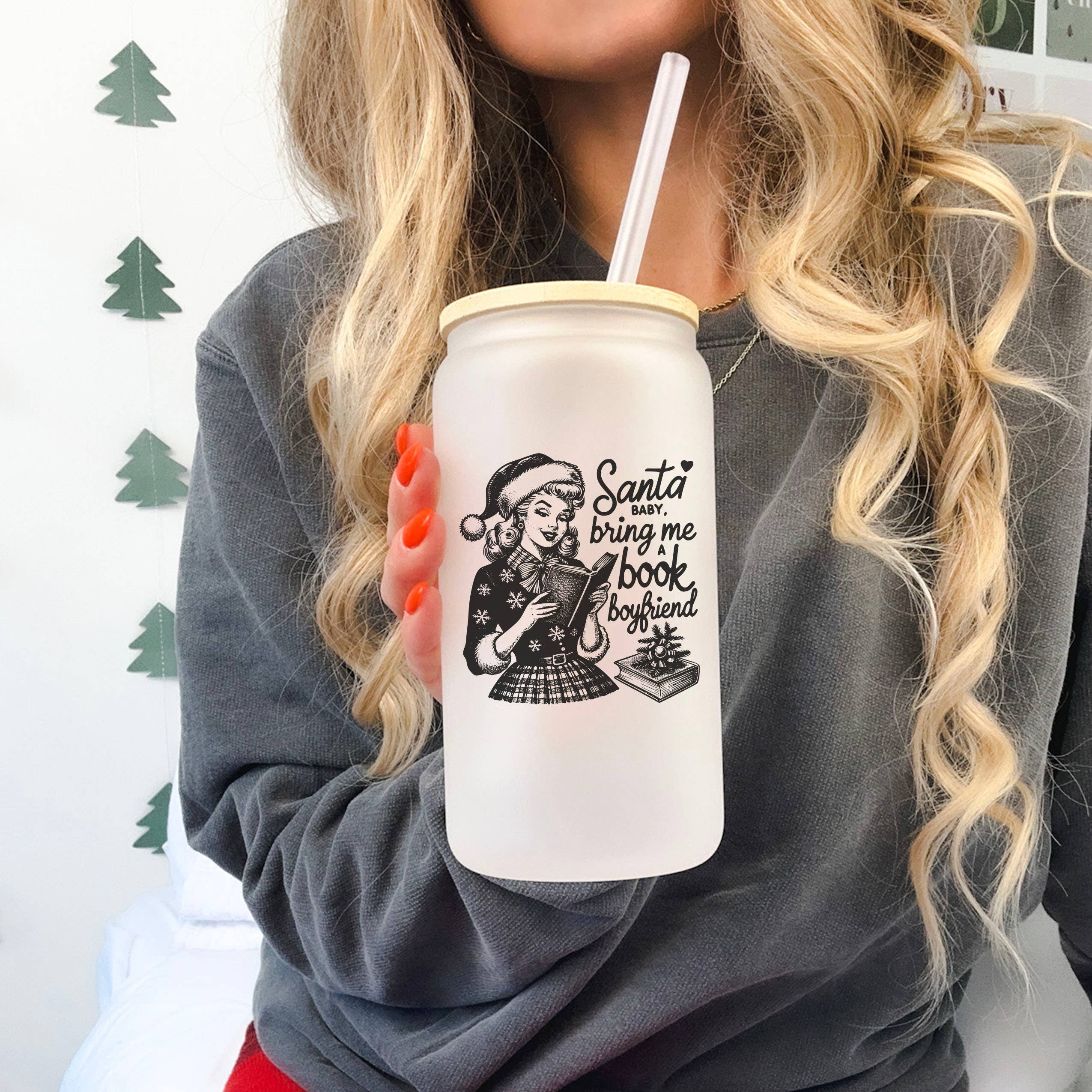 The Swoon Room - Wholesale Drinking Glass/Cup - Santa Baby Bring Me A Book Boyfriend 16oz Frosted Glass Cup