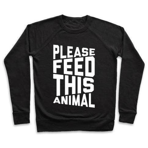 PLEASE FEED THIS ANIMAL CREWNECK SWEATSHIRT for wholesale by True Modern