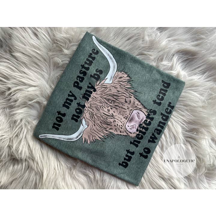 Not my pasture for wholesale by Unapologetic Clothing