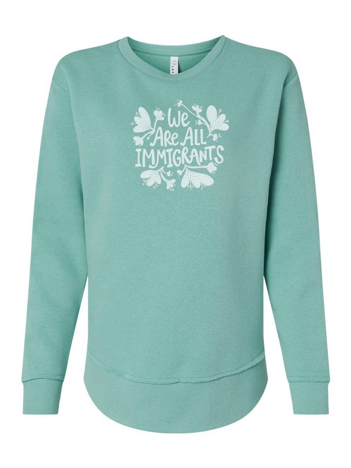 Megan Lee Designs - Wholesale Graphic Sweatshirt - Women's - We are all Immigrants Weekend Sweatshirt Screen Print2