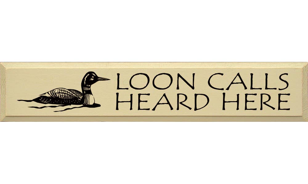 SAWDUST CITY - Wholesale Sign - Loon Calls Heard Here Rustic Wood Sign8