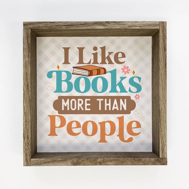 Hangout Home - Wholesale Sign - I Like Books More Than People - Book Lovers Canvas Art