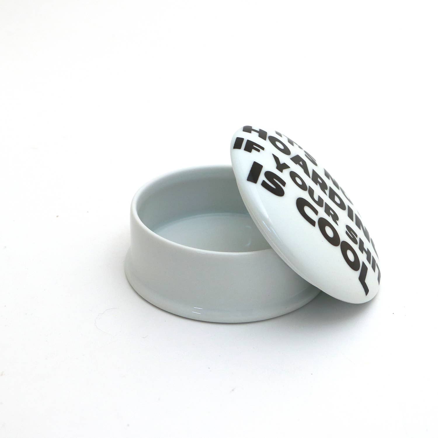 Lenny Mud - Wholesale Gag Gift/Novelty Gift - It's Not Hoarding round box, porcelain jewelry box, trinket2