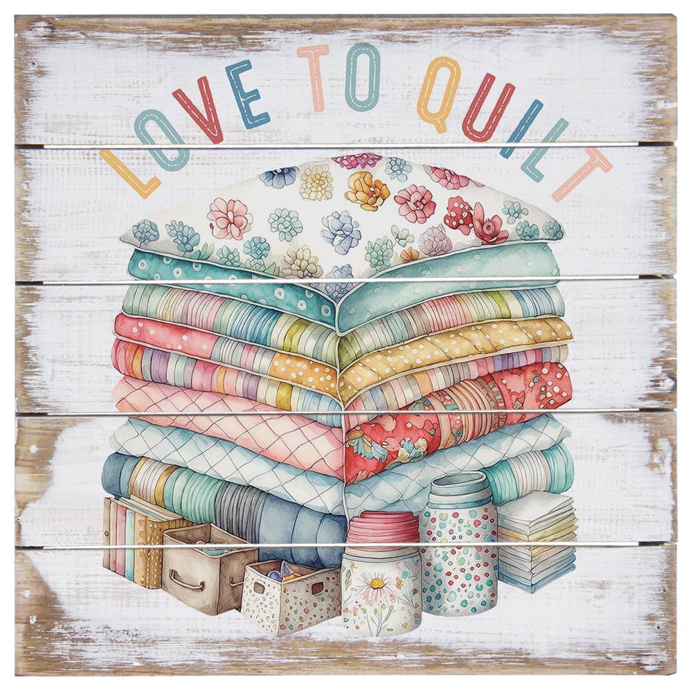 Sincere Surroundings - Wholesale Wall Sign - Love To Quilt - Perfect Pallet Petities1