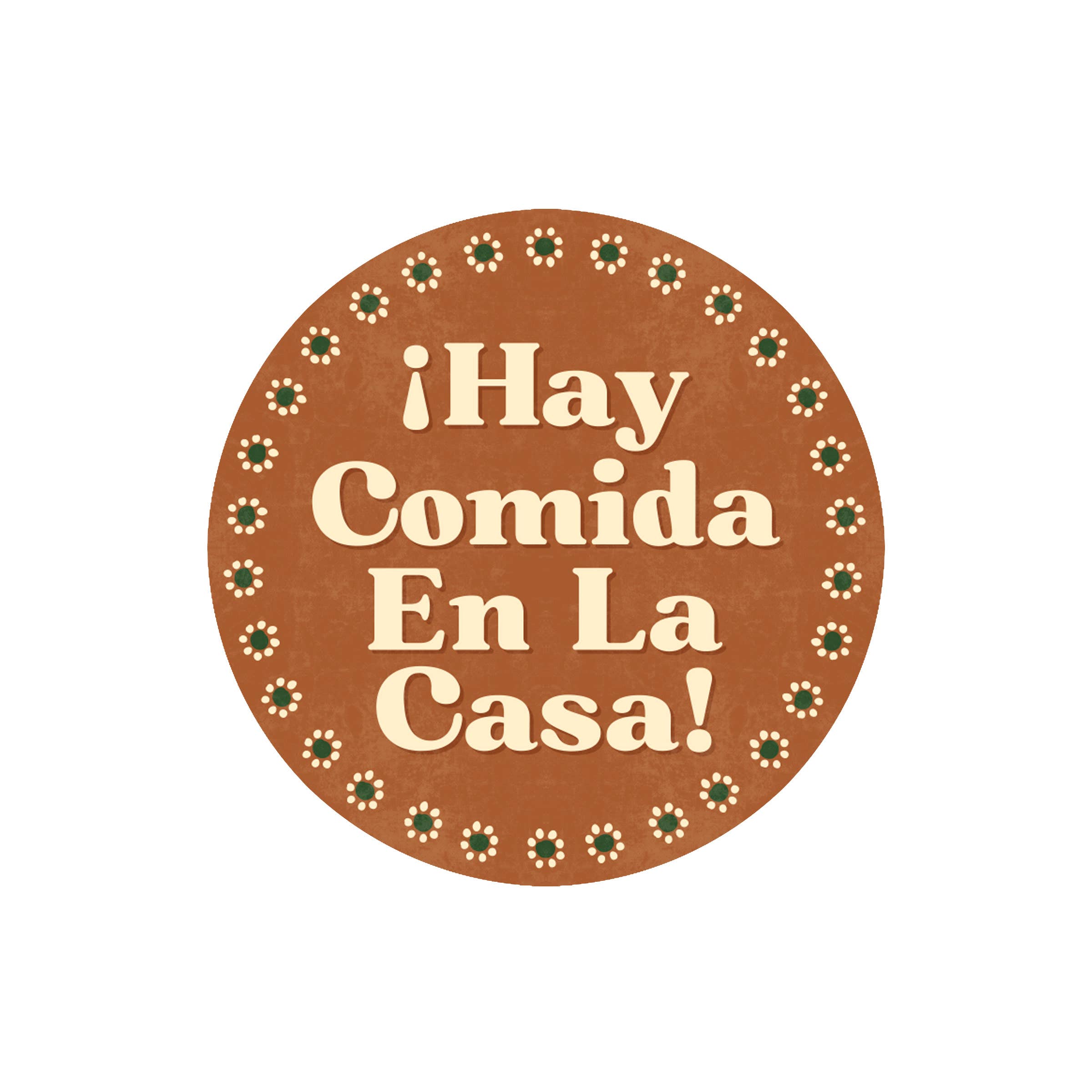 Erica Alfaro Designs - Wholesale Sticker - Hay Comida En La Casa Vinyl Sticker