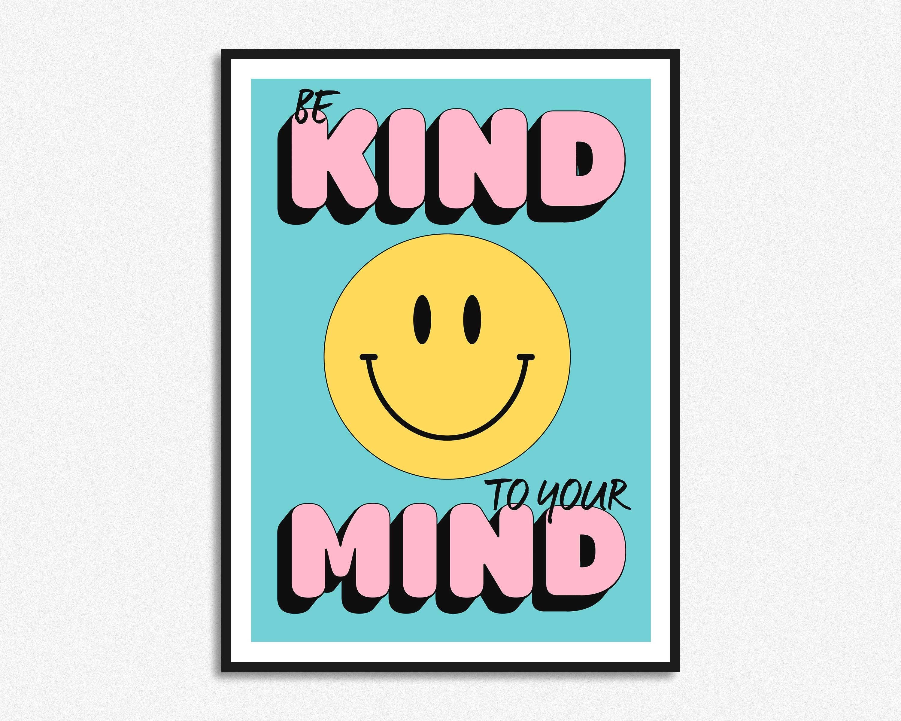 HollieGraphik - Vente Affiche d'art - Be Kind To Your Mind Smiley Citation Print2