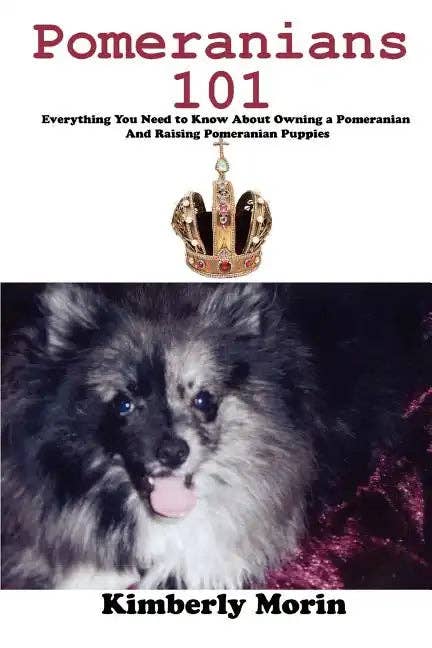 Books by splitShops - Wholesale Pets - Pomeranians 101: Everything You Need to Know About Owning a Pomeranian And Raising Pomeranian Puppies - Paperback0