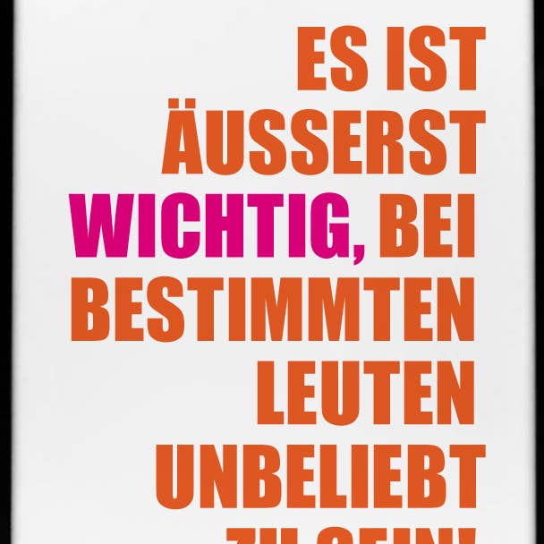 17;30 - Wholesale Tea Towel - Magnet, 79 x 53mm, IT IS EXTREMELY IMPORTANT TO BE UNPOPULAR WITH CERTAIN PEOPLE0