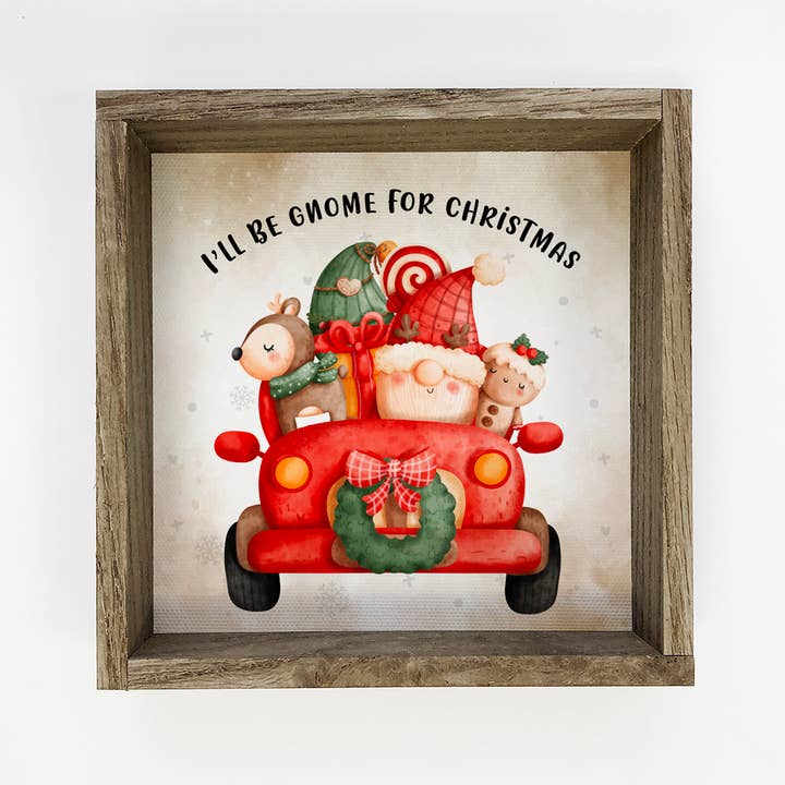 Lindo cartel navideño enmarcado en madera con texto en inglés «I'll Be Gnome for Christmas» para venta al por mayor de Hangout Home