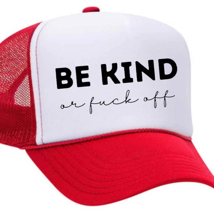 Inappropriate Trucker Hats - Wholesale Trucker Hat - Unisex - Be Kind or F*ck Off Trucker Hat1