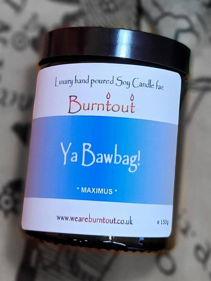 Ya Bawbag - Maximus for wholesale by We are Burntout
