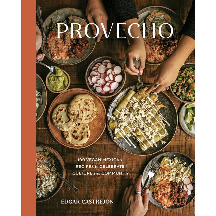 Provecho : 100 recettes mexicaines véganes pour célébrer la culture pour la vente par Microcosm Publishing & Distribution