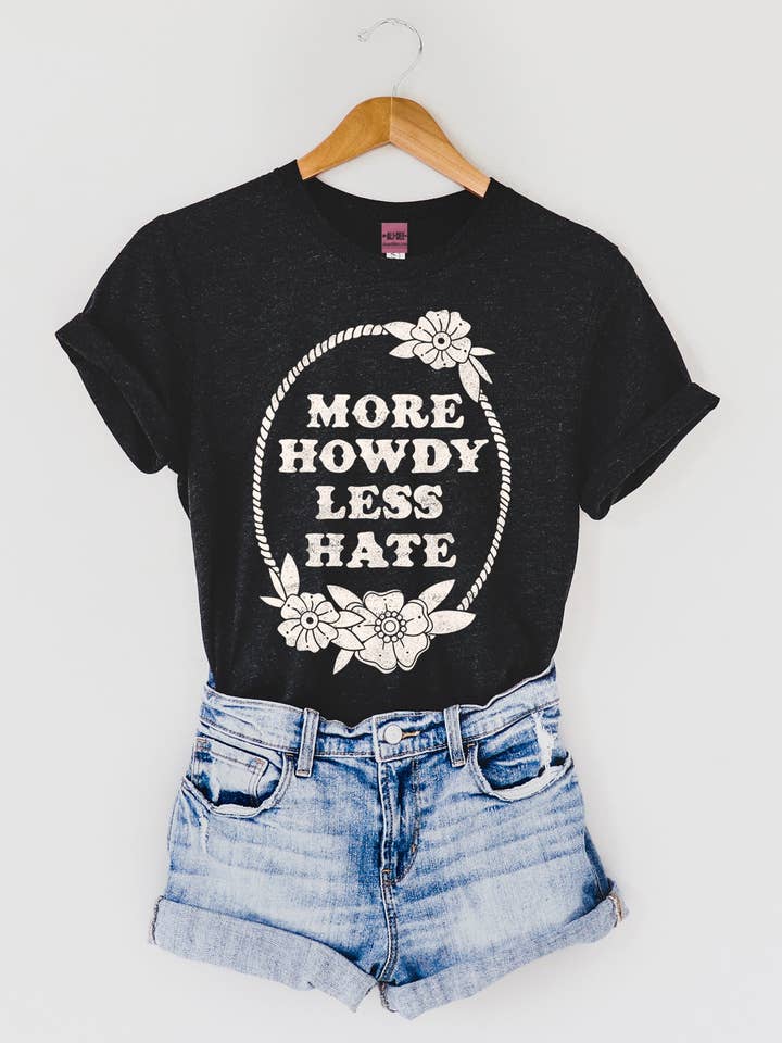 More Howdy Less Hate Tee - Heather Black for wholesale by Ali Dee