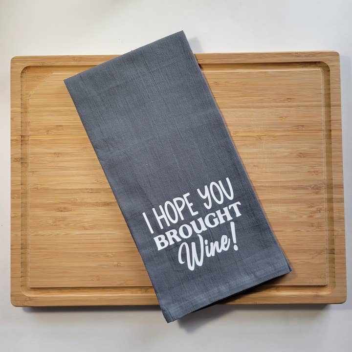 Eu espero que você trouxe toalha de chá de vinho - cinza por atacado de Sweet Ash Creations