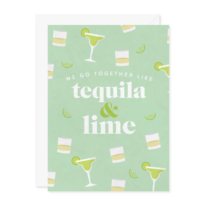 We Go Together Like Tequila & Lime Greeting Card for wholesale by Carmela & Co.