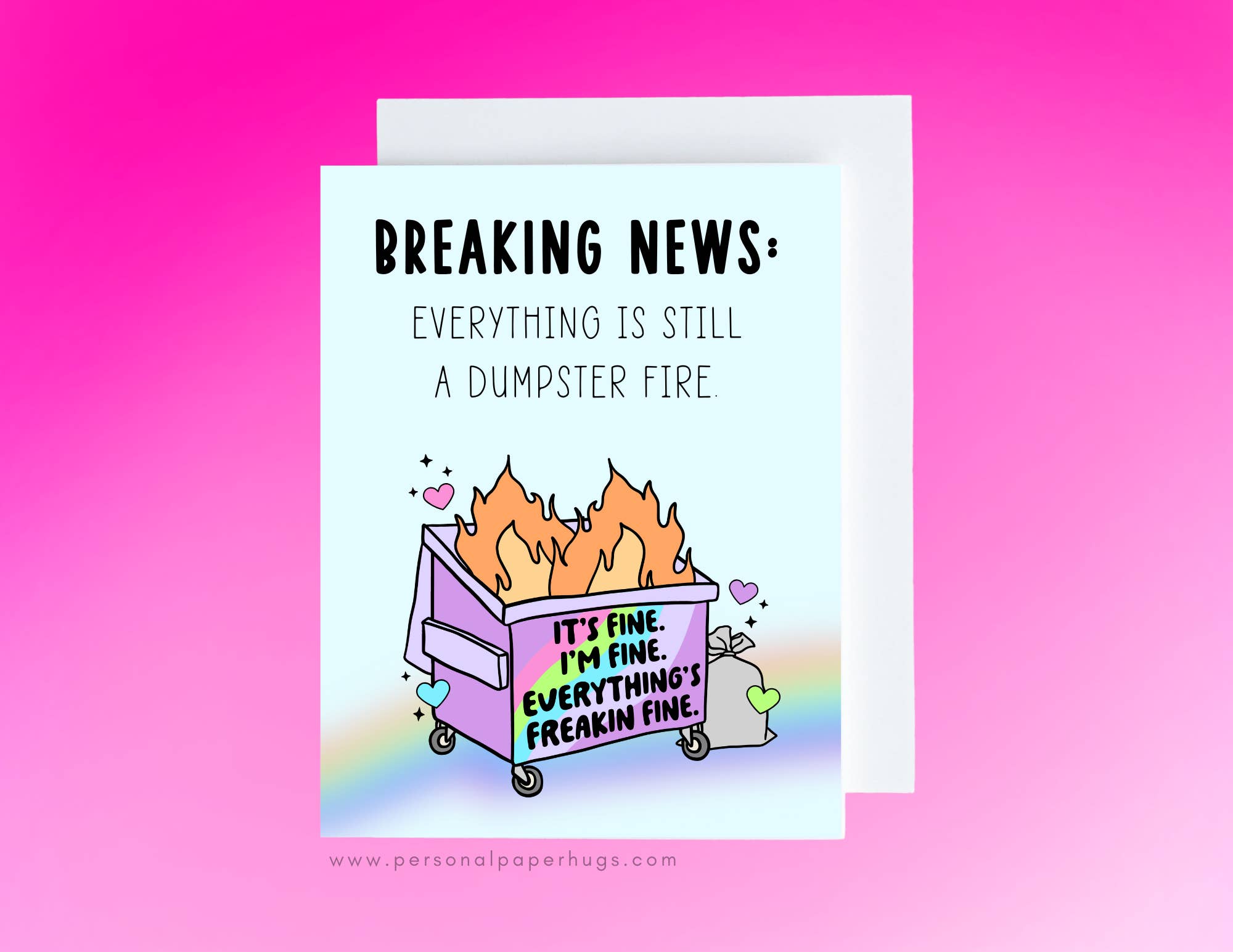Personal Paper Hugs - Wholesale Everyday Greeting Card - Funny Dumpster Fire Greeting Card, Everything is Fine, Dark