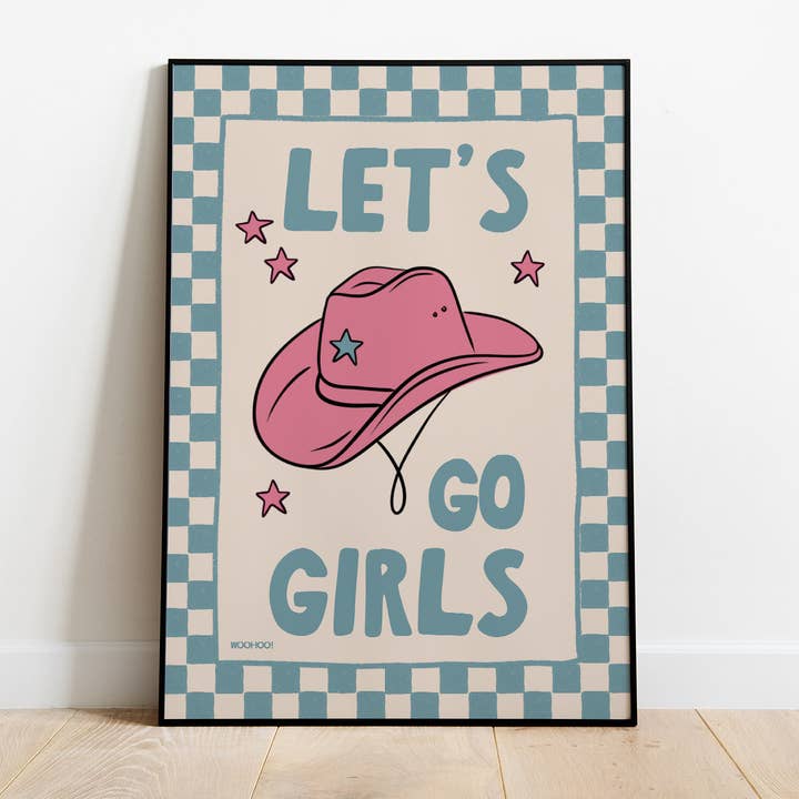 LET'S GO GIRLS COWGIRL PRINT for wholesale by Woo Hoo Prints