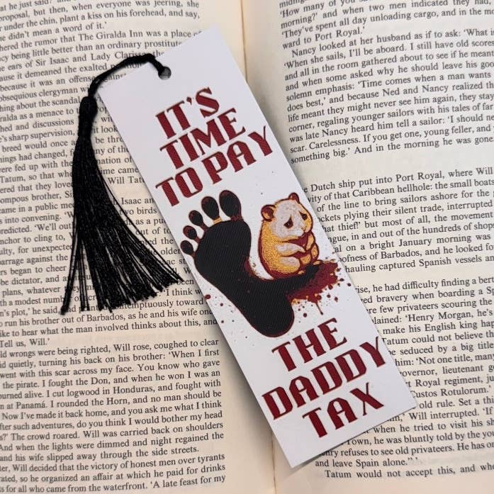 The Daddy Tax Dungeon Crawler Carl Inspired Bookmark for wholesale by Twisted Layers