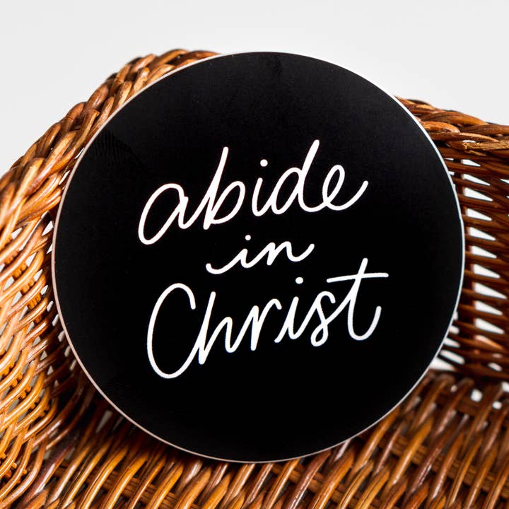 Abide in Christ - Vinyl Die Cut Sticker for wholesale by Lauren Ibach