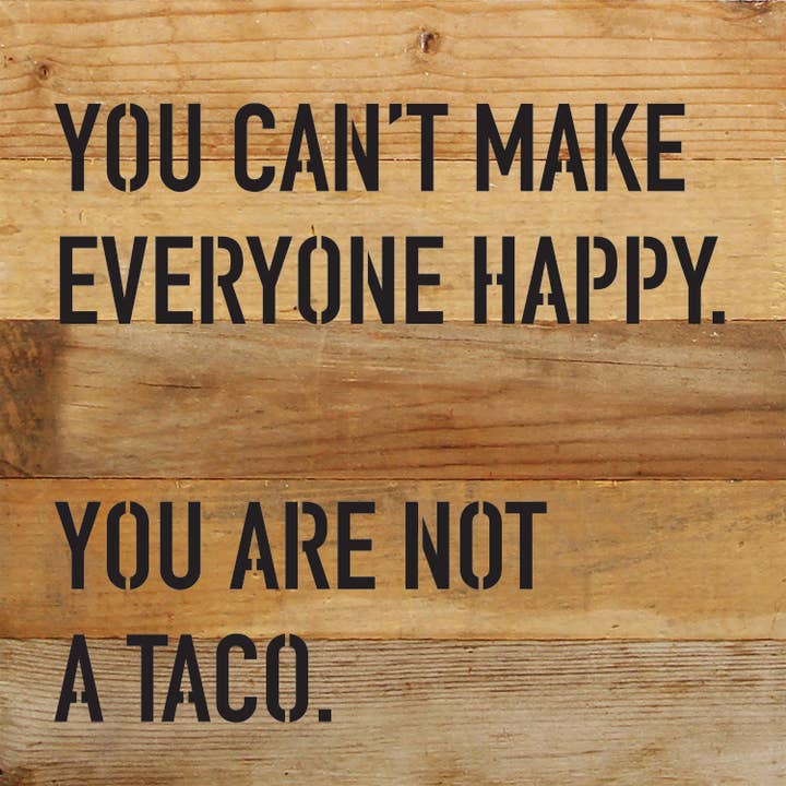 You can't make everyone happy …// 10x10 Wall Décor for wholesale by Second Nature by Hand