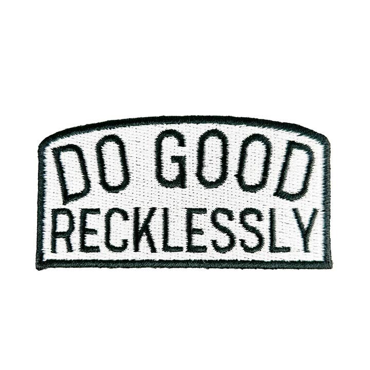 Field Trip Threads - Wholesale Patch - Do Good Recklessly Embroidered Iron-On Patch1