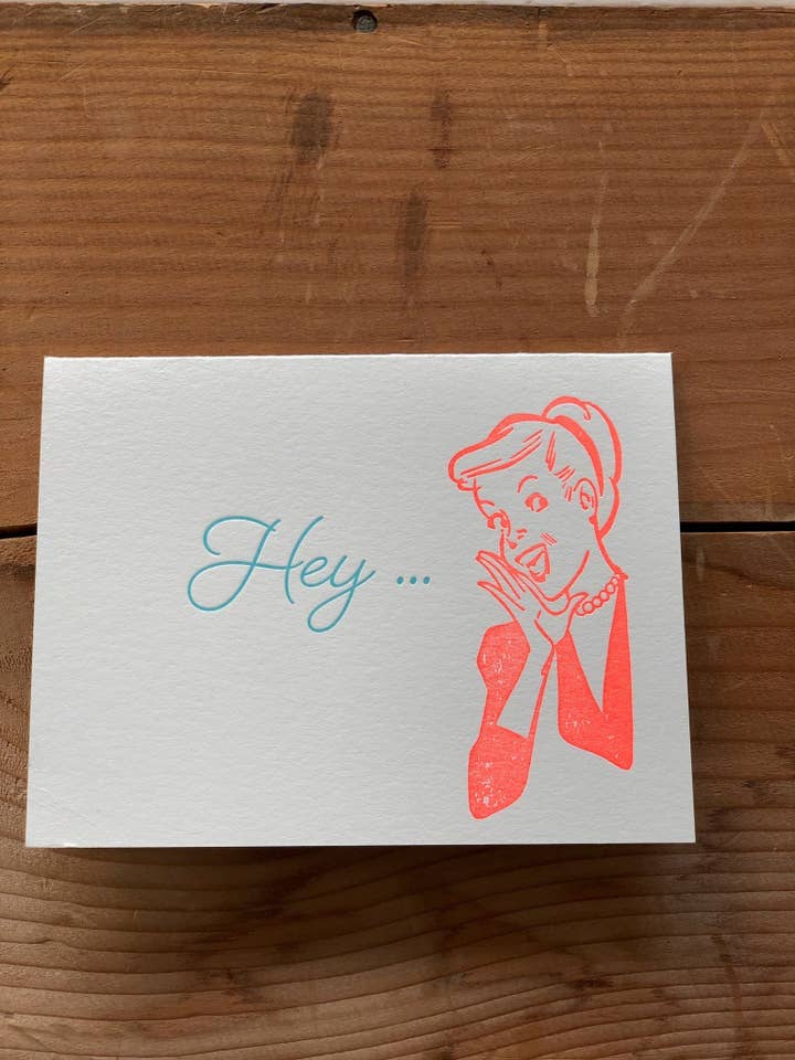 Hey... for wholesale by Warrior Printress Letterpress and Design