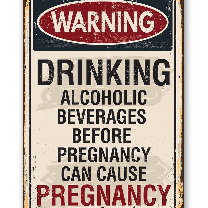 Lone Star Art Metal Signs - Wholesale Sign - Alcoholic Beverages Can Cause Pregnancy - Metal Sign