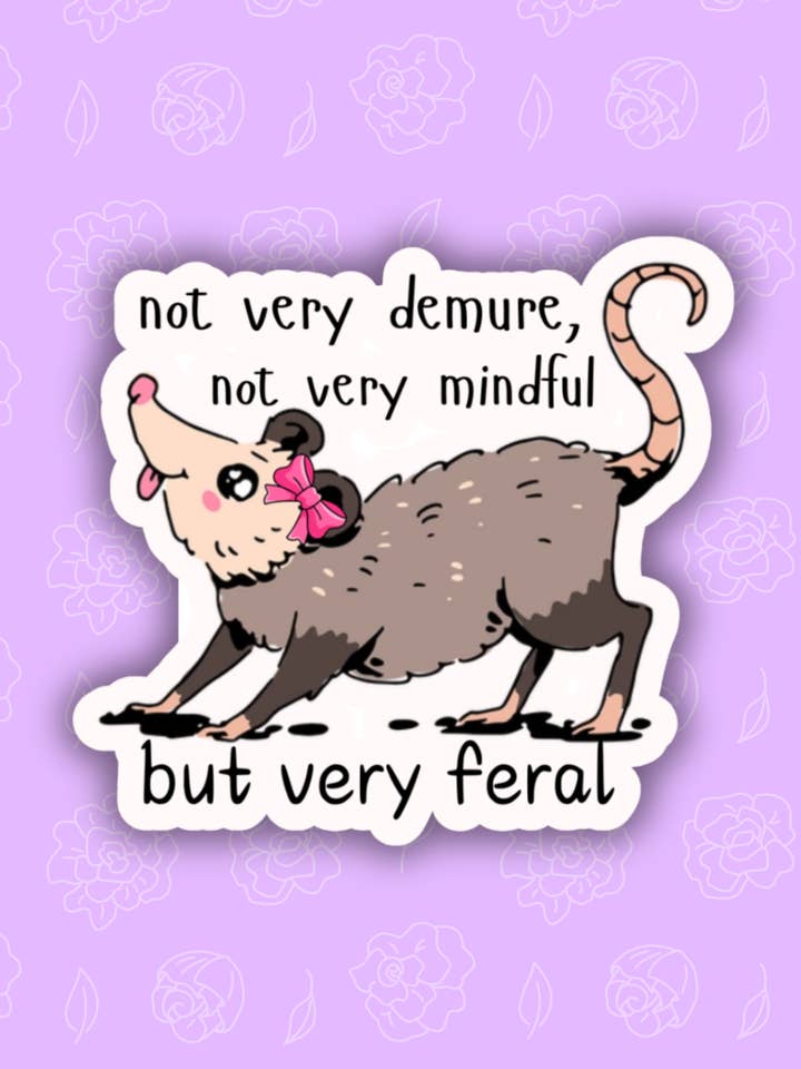 Feral demure funny sticker,possum decals,laptop sticker for wholesale by Lalatina Shop