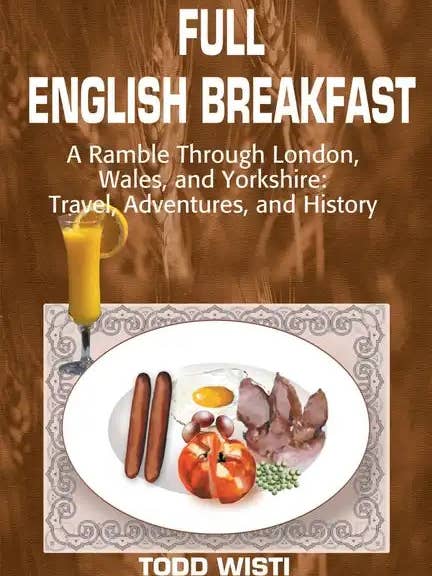 Full English Breakfast: A Ramble Through London, Wales, and Yorkshire: Travel, Adventures, and History - Paperback for wholesale by Books by splitShops