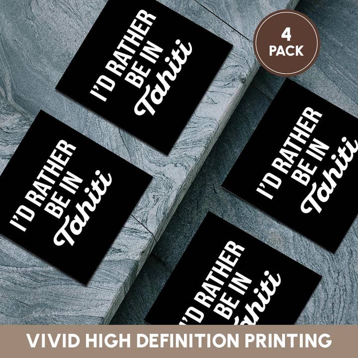 3dRose - Wholesale Coasters - 3dRose, Id rather be in Tahiti. White lettering on black background., Coaster5