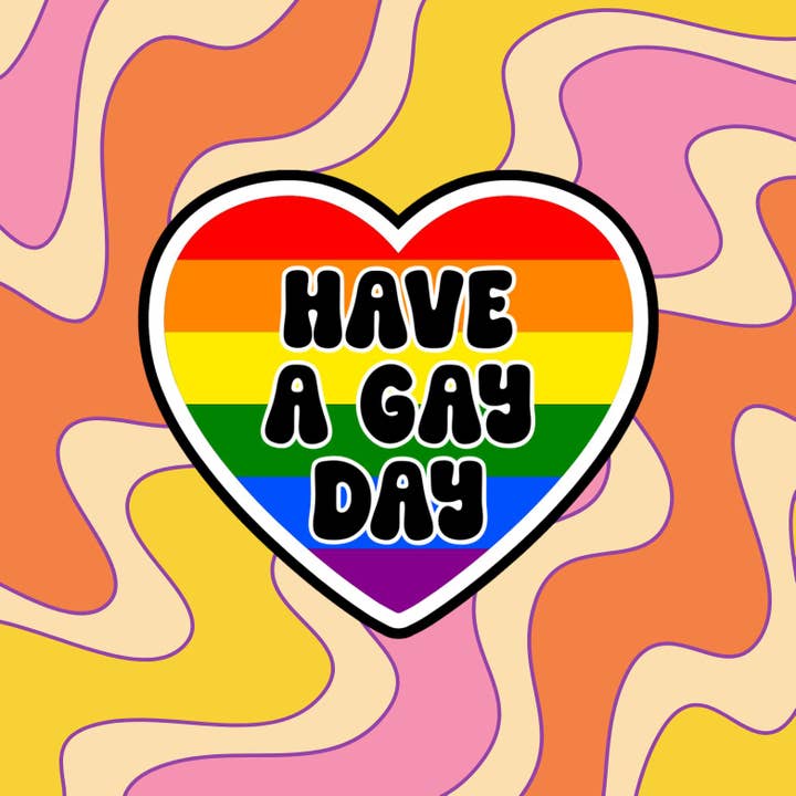 Have A Gay Day - Vinyl Sticker for wholesale by Ash Aesthetics Co