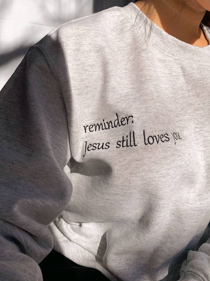 Jesus still loves you | ash crewneck for wholesale by Apparel for God LLC