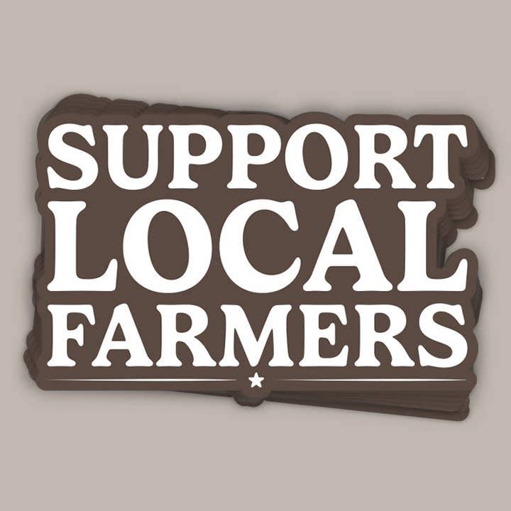 Ivy + Cloth - Wholesale Sticker - Support Local Farmers (Decal)