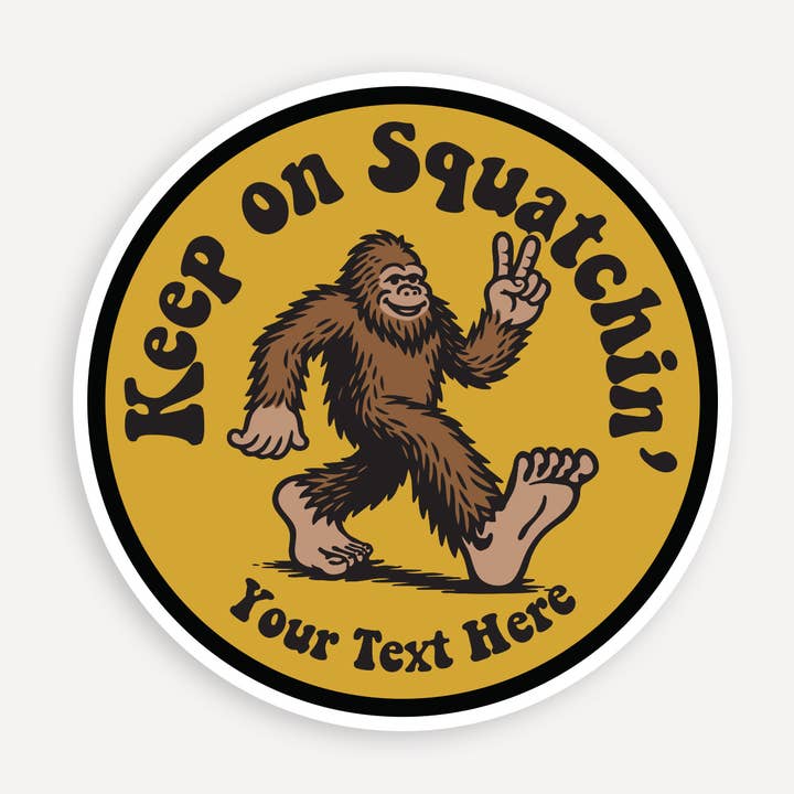 Keep on Squatchin' Sticker with Name Drop for wholesale by Squatchy