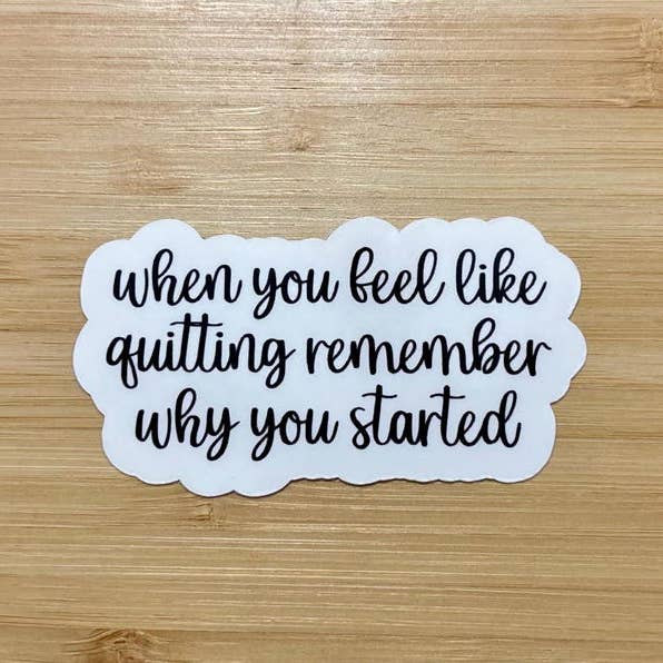 Quand tu as envie d'abandonner, autocollant pour la vente par Kaela Milan Design Co