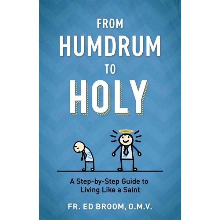 Sophia Institute Press - Wholesale Religion - From Humdrum to Holy