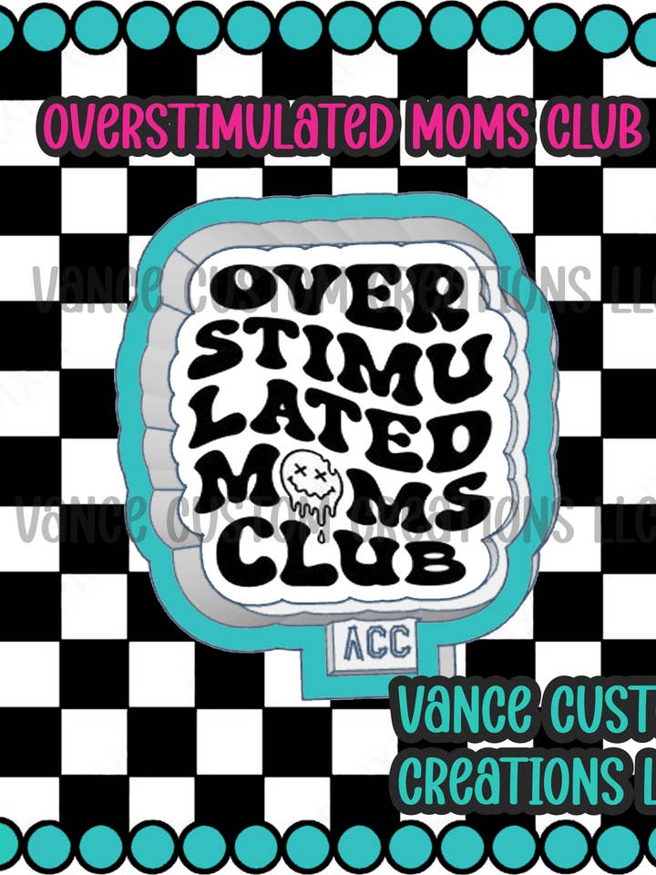 Forma Freshie Moms Club sovrastimolata per la vendita all'ingrosso da parte di Vance Custom Creations